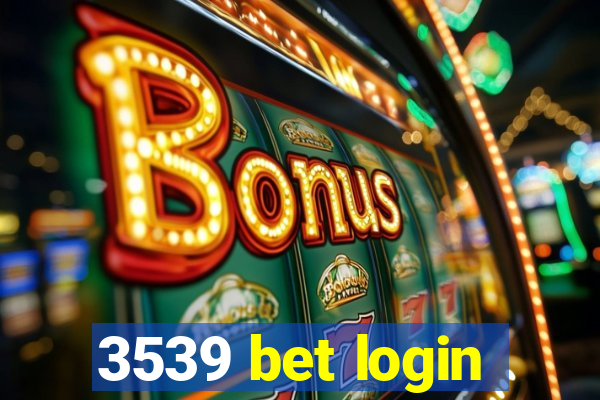 3539 bet login